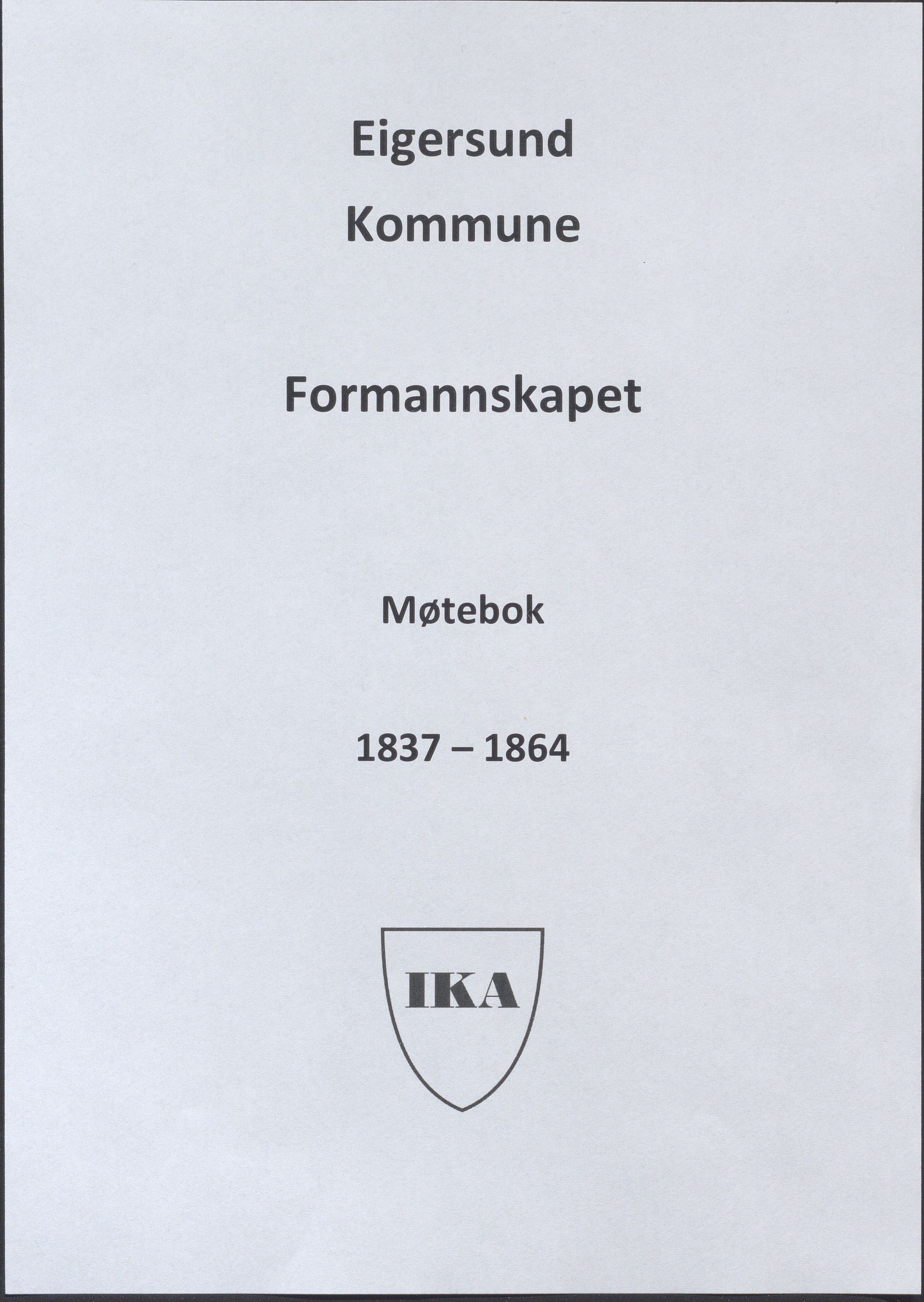 Skanna Materiale Ikar Eigersund Kommune Herredet Formannskapet A Aa L0001 Motebok 1837 1864 Skanna Arkiver Arkivverket